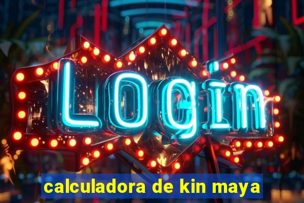 calculadora de kin maya